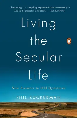 Vivir la vida laica: Nuevas respuestas a viejas preguntas - Living the Secular Life: New Answers to Old Questions