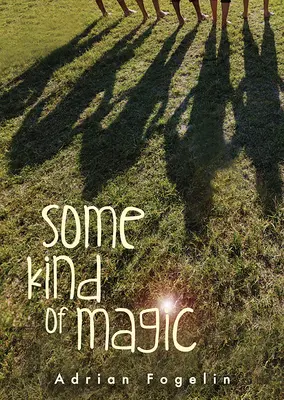 Algún tipo de magia - Some Kind of Magic