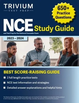 NCE Guía de Estudio 2023-2024: 650+ Preguntas de Práctica y Preparación para el Examen de Consejero Nacional - NCE Study Guide 2023-2024: 650+ Practice Questions and Test Prep for the National Counselor Exam