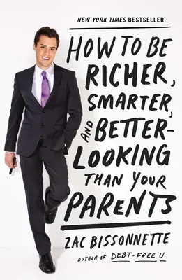 Cómo ser más rico, más listo y más guapo que tus padres - How to Be Richer, Smarter, and Better-Looking Than Your Parents