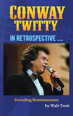 Conway Twitty En Retrospectiva ... - Conway Twitty In Retrospective ...