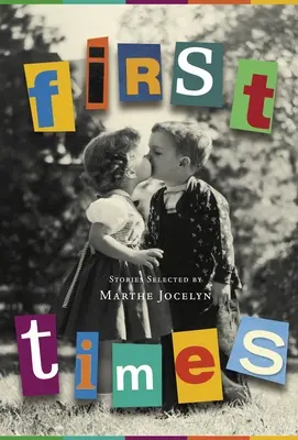 Primeros tiempos: Cuentos seleccionados por Marthe Jocelyn - First Times: Stories Selected by Marthe Jocelyn