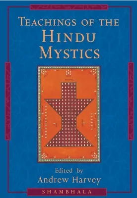 Enseñanzas de los místicos hindúes - Teachings of the Hindu Mystics