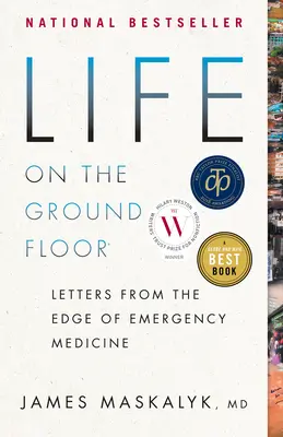 La vida en la planta baja: Cartas desde la periferia de la medicina de urgencias - Life on the Ground Floor: Letters from the Edge of Emergency Medicine