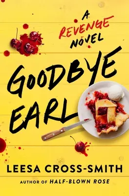 Goodbye Earl: Una novela de venganza - Goodbye Earl: A Revenge Novel