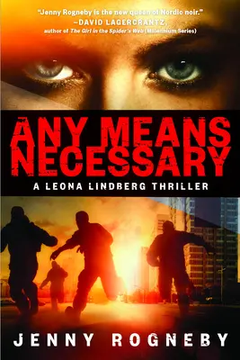 Cualquier medio es necesario: Un thriller de Leona Lindberg - Any Means Necessary: A Leona Lindberg Thriller