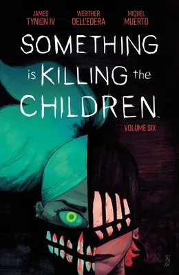 Algo está matando a los niños Tomo 6 - Something Is Killing the Children Vol. 6