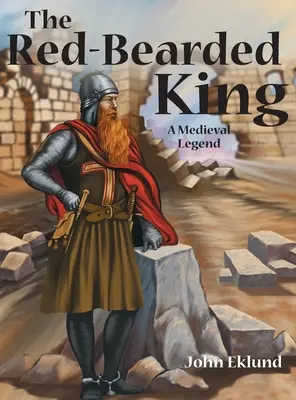 El rey de las barbas rojas: Una leyenda medieval - The Red-Bearded King: A Medieval Legend