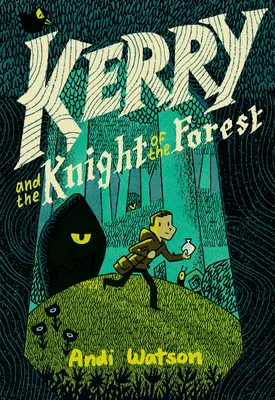 Kerry y el caballero del bosque: (Novela gráfica) - Kerry and the Knight of the Forest: (A Graphic Novel)