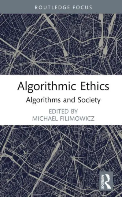 Ética algorítmica: Algoritmos y sociedad - Algorithmic Ethics: Algorithms and Society