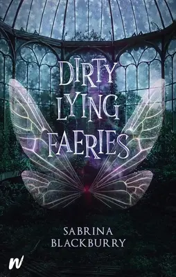 Hadas sucias y mentirosas - Dirty Lying Faeries