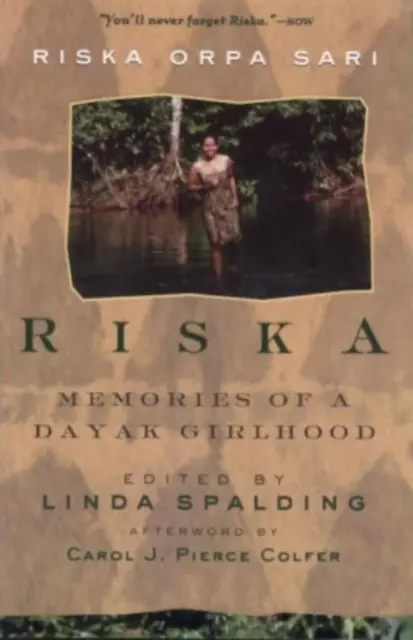 Riska: Recuerdos de una infancia dayak - Riska: Memories of a Dayak Girlhood