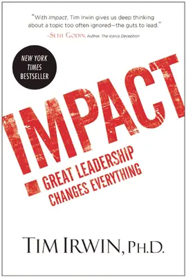 Impacto: Un gran liderazgo lo cambia todo - Impact: Great Leadership Changes Everything