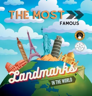 Los monumentos más famosos del mundo: Historia y curiosidades explicadas para niños y mayores - The Most Famous Landmarks in the World: History and curiosities explained for children and adults