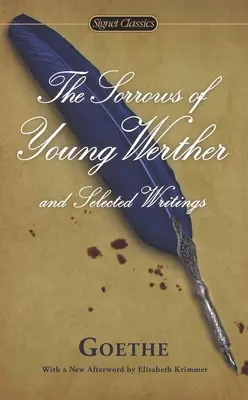 Las penas del joven Werther y Escritos escogidos - The Sorrows of Young Werther and Selected Writings