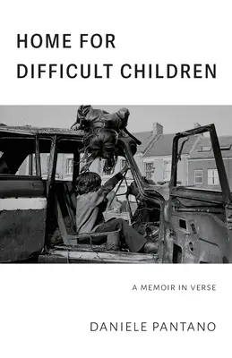 Hogar para niños difíciles: Memorias en verso - Home for Difficult Children: A Memoir in Verse