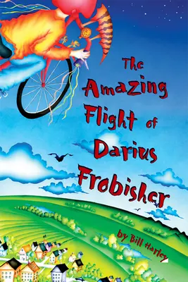 El asombroso vuelo de Darius Frobisher - The Amazing Flight of Darius Frobisher