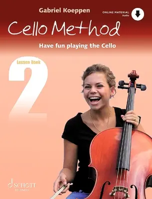 Método de violonchelo - Libro de lecciones 2: Diviértete tocando el violonchelo Libro con material en línea - Cello Method - Lesson Book 2: Have Fun Playing the Cello Book with Online Material