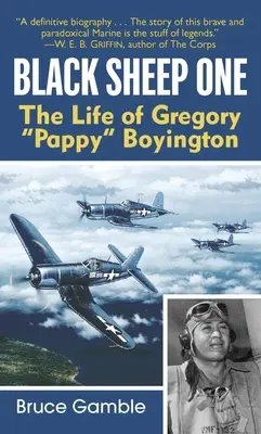 Black Sheep One: La vida de Gregory Pappy Boyington - Black Sheep One: The Life of Gregory Pappy Boyington