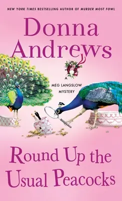 Los pavos reales de siempre: Un misterio de Meg Langslow - Round Up the Usual Peacocks: A Meg Langslow Mystery