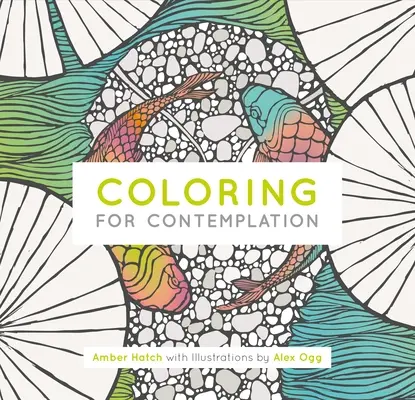 Colorear para la contemplación, edición de bolsillo - Coloring for Contemplation, Pocket Edition