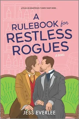 Libro de reglas para pícaros inquietos: Un romance victoriano - A Rulebook for Restless Rogues: A Victorian Romance