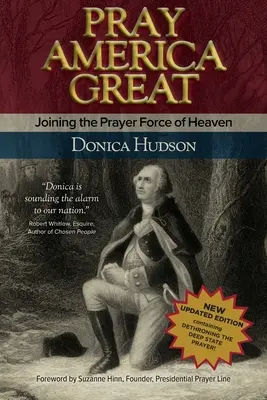 Pray America Great: Unirse a la Fuerza de Oración del Cielo - Pray America Great: Joining the Prayer Force of Heaven