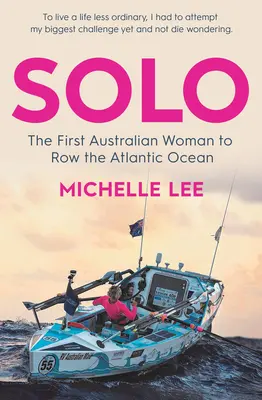 Solas: Las primeras mujeres australianas que remaron el océano Atlántico - Alone: The First Australian Women to Row the Atlantic Ocean