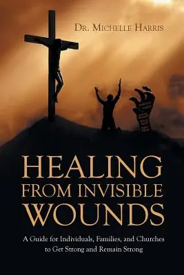 La curación de heridas invisibles - Healing from Invisible Wounds