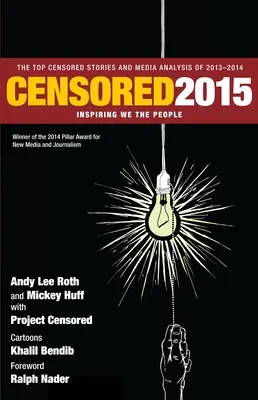 Censurado: Inspiring We the People: Las historias más censuradas y el análisis de los medios de 2013-14 - Censored: Inspiring We the People: The Top Censored Stories and Media Analysis of 2013-14