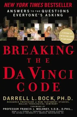 Rompiendo el Código Da Vinci: Respuestas a las preguntas que todo el mundo se hace - Breaking the Da Vinci Code: Answers to the Questions Everyone's Asking