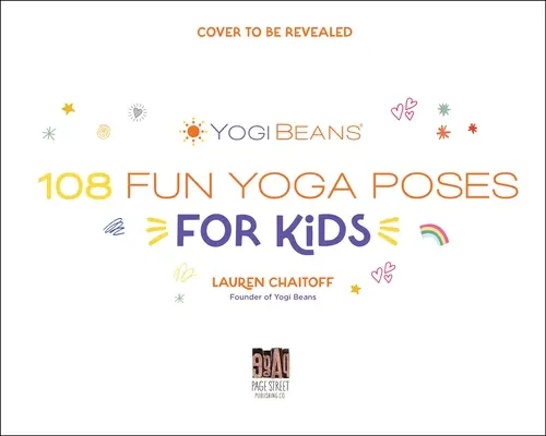 108 Asombrosas Posturas de Yoga para Niños: Pisar como un Dinosaurio, Revolotear como una Mariposa, Respirar como el Sol - 108 Awesome Yoga Poses for Kids: Stomp Like a Dinosaur, Flutter Like a Butterfly, Breathe Like the Sun