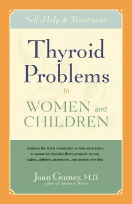 Problemas de tiroides en mujeres y niños: Autoayuda y tratamiento - Thyroid Problems in Women and Children: Self-Help and Treatment