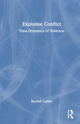 Conflicto explosivo: Dinámica temporal de la violencia - Explosive Conflict: Time-Dynamics of Violence