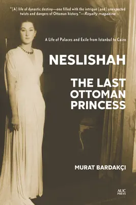 Neslishah: la última princesa otomana - Neslishah: The Last Ottoman Princess