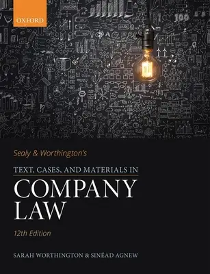 Sealy & Worthington's Text, Cases, and Materials in Company Law (Texto, casos y materiales de Derecho de sociedades de Sealy y Worthington) - Sealy & Worthington's Text, Cases, and Materials in Company Law