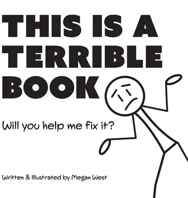 Este es un Libro Terrible - ¿Me Ayudarás a Arreglarlo?: Divertido Libro Interactivo de Lectura en Voz Alta para Niños - This is a Terrible Book - Will You Help Me Fix It?: Funny Interactive Read Aloud Book for Kids