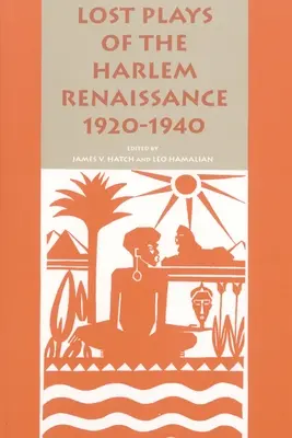 Obras perdidas del Renacimiento de Harlem, 1920-1940 - Lost Plays of the Harlem Renaissance, 1920-1940