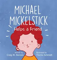 Michael Mickelstick ayuda a un amigo - Michael Mickelstick Helps a Friend