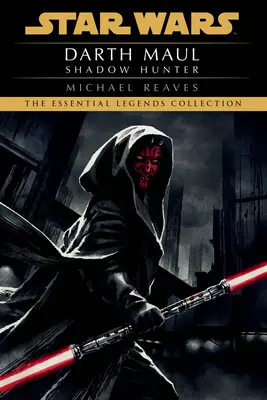 Cazador de Sombras: Leyendas de Star Wars (Darth Maul) - Shadow Hunter: Star Wars Legends (Darth Maul)