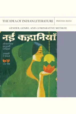 La idea de la literatura india: Gender, Genre, and Comparative Methodvolumen 41 - The Idea of Indian Literature: Gender, Genre, and Comparative Methodvolume 41