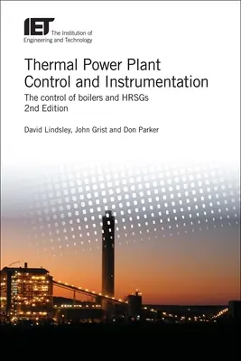 Control e Instrumentación de Centrales Térmicas: El control de calderas y Hrsgs - Thermal Power Plant Control and Instrumentation: The Control of Boilers and Hrsgs
