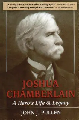 Joshua Chamberlain: Vida y legado de un héroe - Joshua Chamberlain: A Hero's Life and Legacy