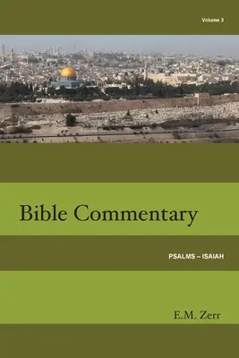 Comentario Bíblico Zerr Tomo 3 Salmos - Isaías - Zerr Bible Commentary Vol. 3 Psalms - Isaiah