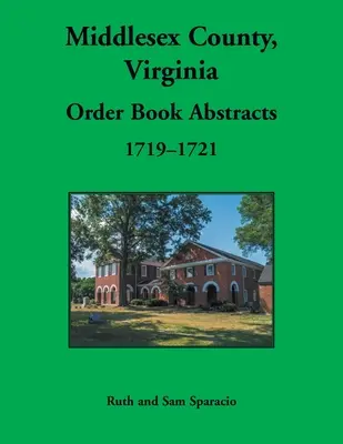 Libro de órdenes del condado de Middlesex, Virginia, 1719-1721 - Middlesex County, Virginia Order Book, 1719-1721