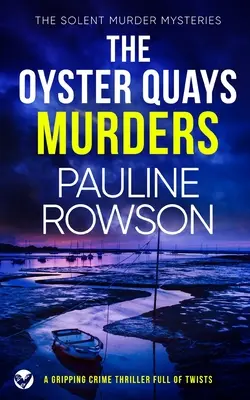 THE OYSTER QUAYS MURDERS un apasionante thriller policiaco lleno de giros - THE OYSTER QUAYS MURDERS a gripping crime thriller full of twists