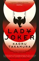 Lady Joker - La «obra maestra de la novela negra japonesa» con un millón de copias vendidas - Lady Joker - The Million Copy Bestselling 'Masterpiece of Japanese Crime Fiction'