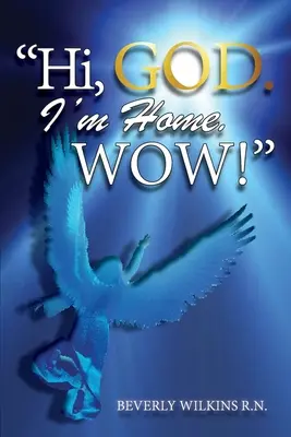 Hola, Dios. Estoy en casa ¡Vaya! - Hi, God. I'm Home. Wow!