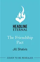 Pacto de amistad - Descubre el significado del amor verdadero en la nueva y maravillosa novela de la adorada bestseller (Shalvis Jill (Autora)) - Friendship Pact - Discover the meaning of true love in the gorgeous new novel from the beloved bestseller (Shalvis Jill (Author))