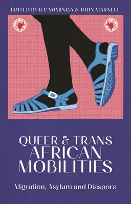 Movilidades queer y transafricanas: Migración, asilo y diáspora - Queer and Trans African Mobilities: Migration, Asylum and Diaspora